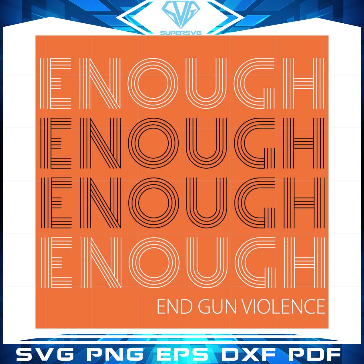 Enough End Gun Violence No Gun Awareness Day Svg