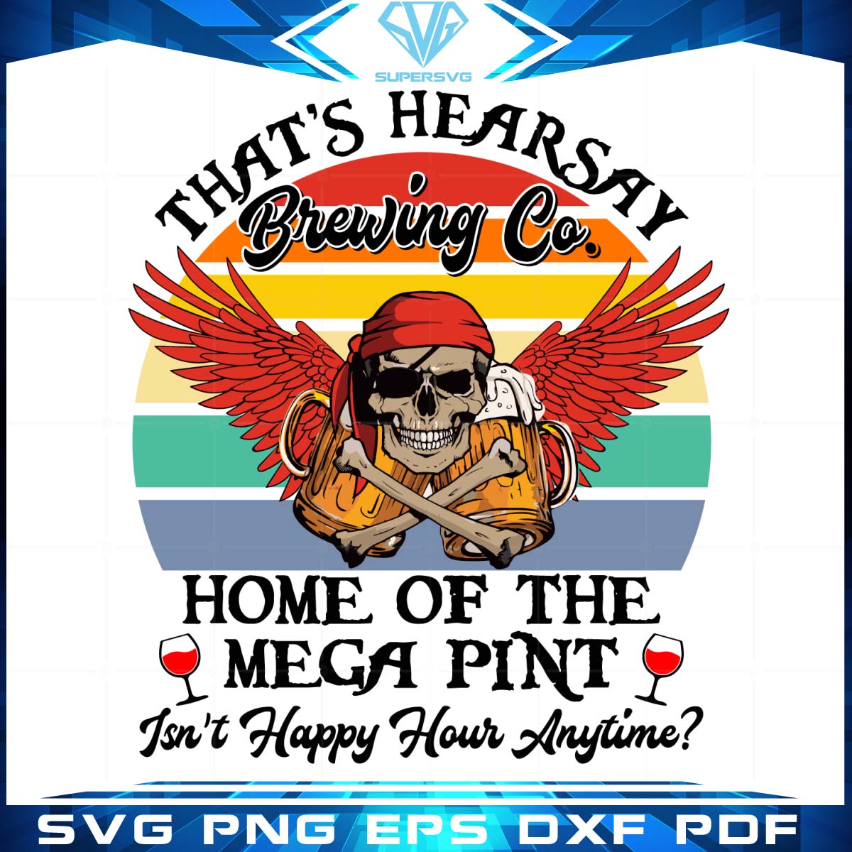 Thats Hearsay Brewing Co Home Of The Mega Pint Svg, Trending Svg