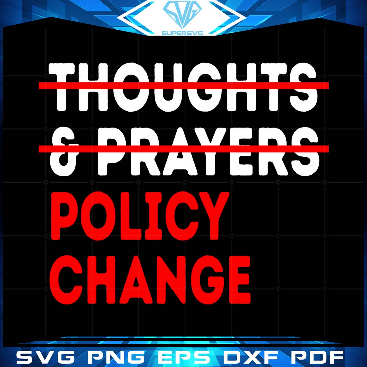 Thoughts And Prayers Svg, Policy And Change Svg