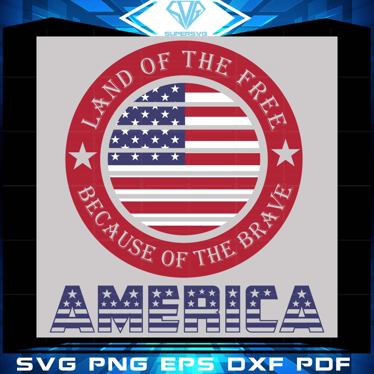 America The Land Of The Free Because Of The Brave Svg