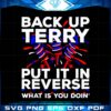 Back Up Terry Put It in Reverse SVG Cutting Files