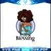 Being Black is Blessing Afro Svg vector design Svg