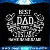 Best Dad Ever Just Ask Name Father Day Svg