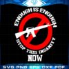 Enough Is Enough Stop This Instanity Now Svg