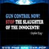 Gun Stephen King Gun Control Now Svg