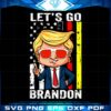 Lets Go Bradon Donald Trump Trending Svg