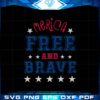 Merica free and brave SVG cutting files Design
