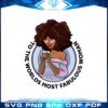 Most Fabulous Black Woman Design SVG Cutting File