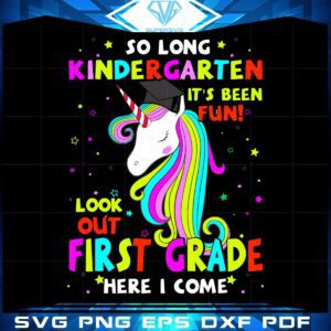 So Long Kindergarten Its Been Fun Svg