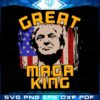 The Great Maga King Trump America Flag Svg