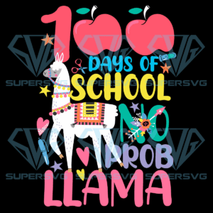 100 Days of School No Problama Cricut Svg Files, Back To School Svg