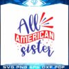 4th July Design All American Sister SVG Cutting Files