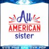 4th July Svg Designs American Sister SVG Cutting Files