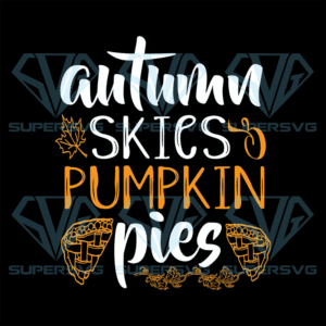 Autumn Skies Pumpkin Pies Svg, Halloween Svg, Halloween Pumpkin Svg