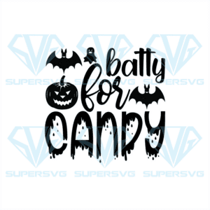 Batty For Candy Svg, Halloween Svg, Batty Svg, Candy Svg, Halloween Pumpkin Svg
