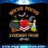 Hocus Pocus Everybody Focus ParaLife SVG File For Cricut