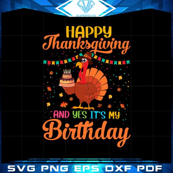 Happy Thanksgiving Birthday Quote SVG Cutting File