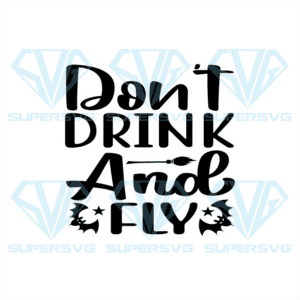 Don't Drink Anol Fly Svg, Halloween Svg, Drink Anol Svg, Fly Svg