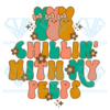 Easter Chillin With My Peeps Cricut Svg Files, Easter Bunny Svg