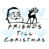 Friends Till Christmas Png, Christmas Png, Santa Claus Png