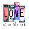 Love Is In The Air Png, Valentine Png, Love Png, The Air Png