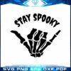 stay-spooky-skeleton-hand-svg-cut-file