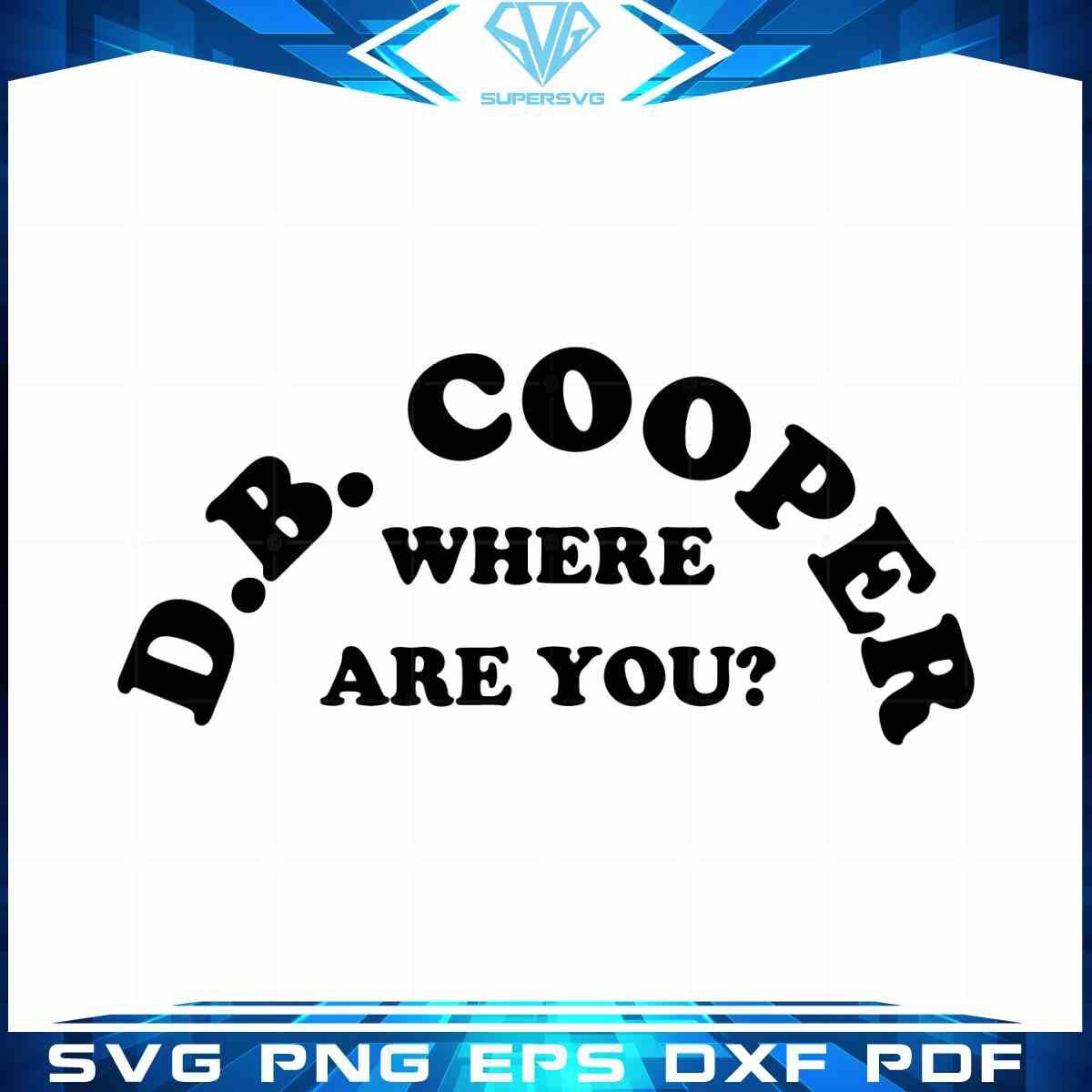 db-cooper-where-are-you-vector-cricut-files