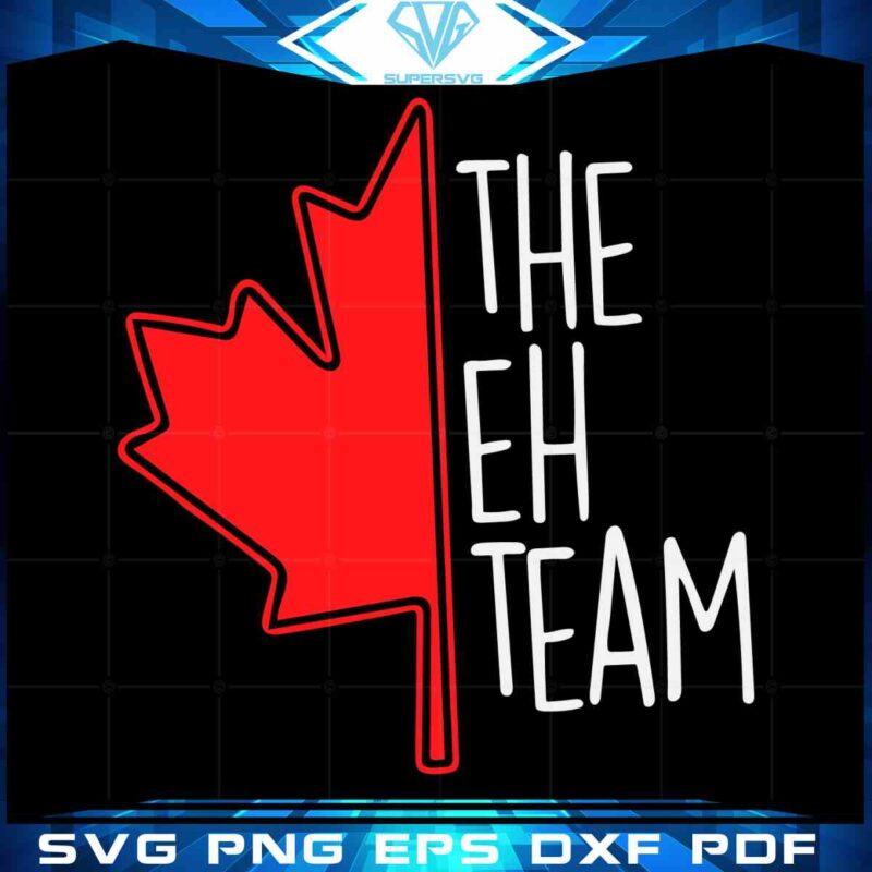 the-eh-team-canadian-canada-day-vector-cricut-files