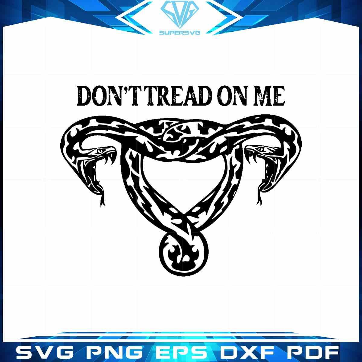 dont-tread-on-me-limited-edition-womens-rights-svg-cutting-files