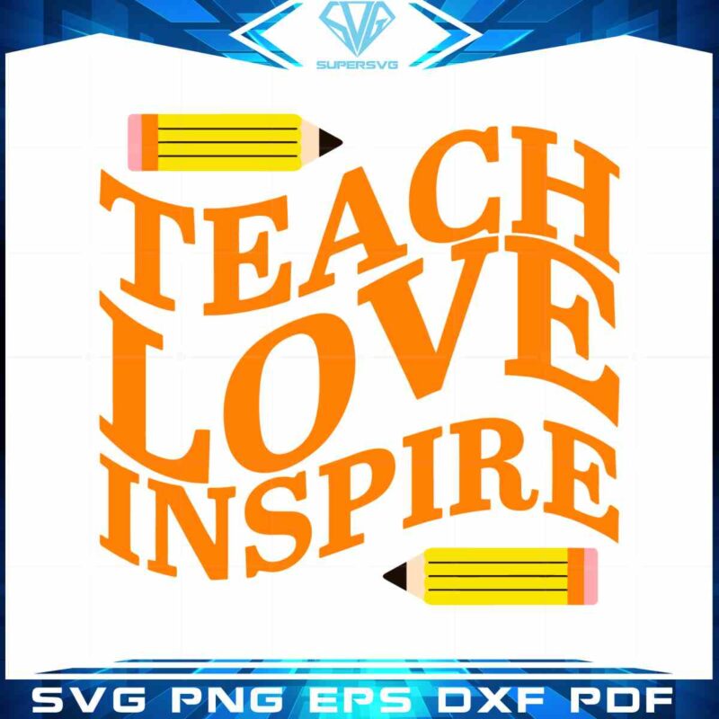 teach-love-inspire-svg-appreciation-gift