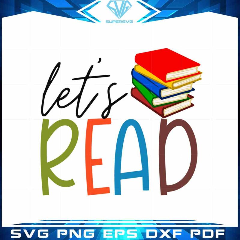 lets-read-reading-teacher-librarian-book-lover-svg-cutting-file