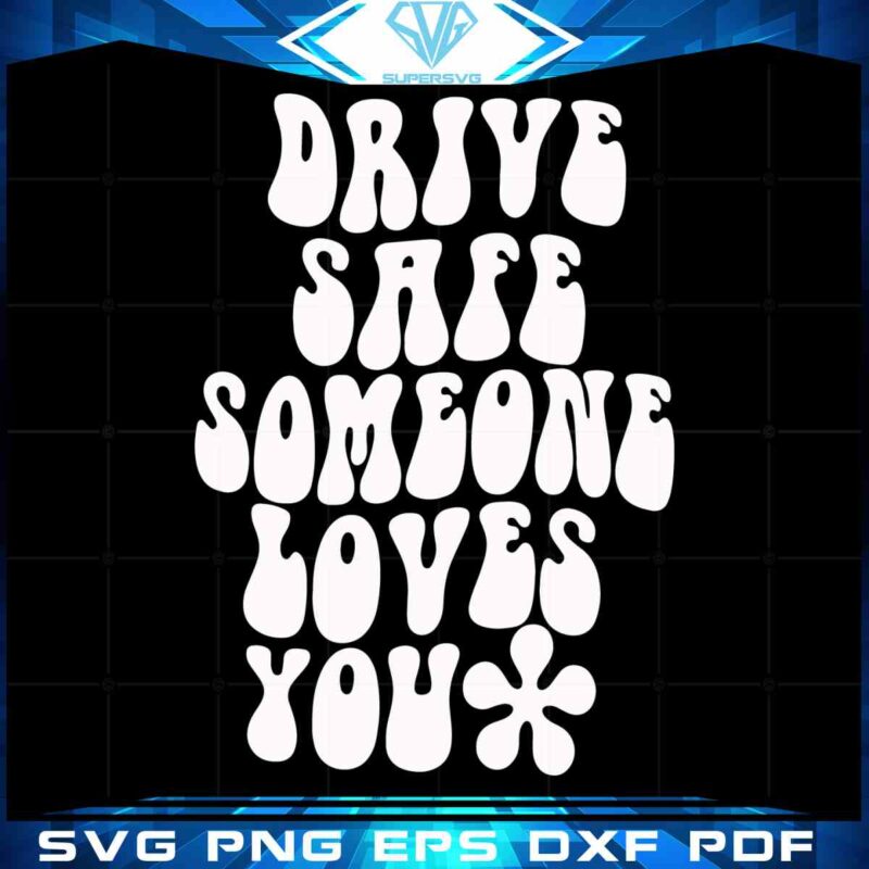drive-safe-someone-loves-you-beach-svg-cutting-files