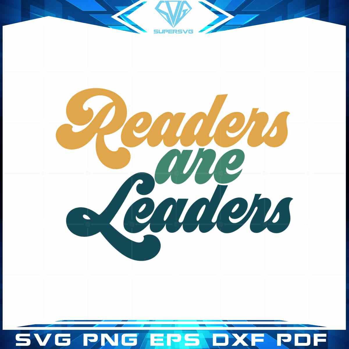 readers-are-leaders-reading-teacher-ela-teacher-svg-cutting-files