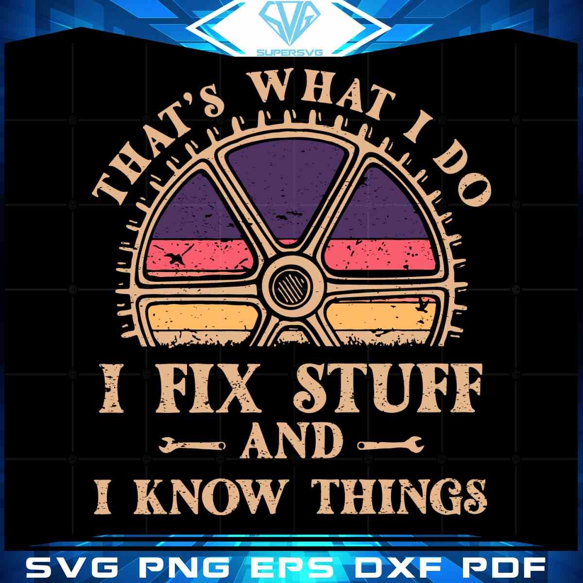 thats-what-i-do-i-fix-stuff-and-i-know-things-vintage-car-tire-svg-cutting-file