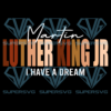 Melanin Martin Luther King Jr I Have Dream Cricut Svg Files