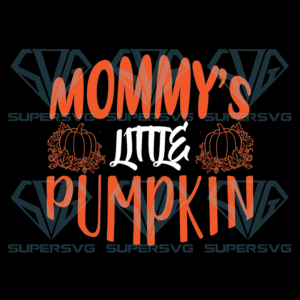 Mommy's Little Pumpkin Svg, Halloween Svg, Halloween Pumpkin Svg