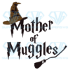 Mother Of Muggles Cricut Svg Files, Mothers Day Svg
