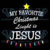 My Favorite Christmas Light Is Jesus Svg, Christmas Svg, Pine Tree Svg