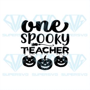 One Spooky Teacher Pumpkin Svg, Halloween Svg, One Spooky Teacher Svg