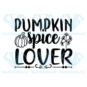 Pumpkin Spice Lover Svg, Halloween Svg, Lover Halloween Svg