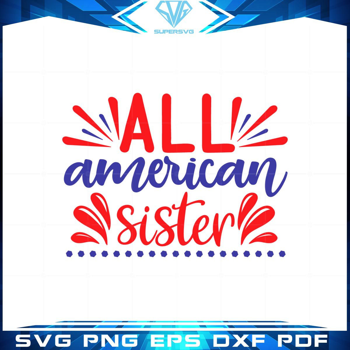 4th July Shirt Graphic Design American Sister SVG