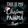This Is My Christmas Pajama Shirt Png, Christmas Png