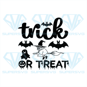 Trick Or Treat Svg, Halloween Svg, Halloween Witch Svg, Trick Svg
