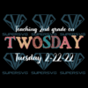 Vintage Teaching 2nd Grade Twosday Sublimation, February 22nd 2022