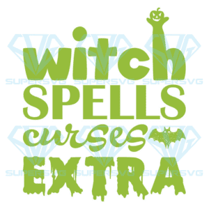 Witch Spells Curses Extra Svg, Halloween Svg, Halloween Witch Svg