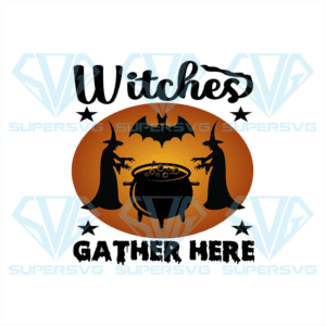 Witches Gather Here, Svg, Halloween Svg, Witches Svg, Halloween Bat Svg