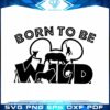 Born To Be Wild Animals SVG Wild Animals Design