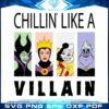 Chilling Like A Villain SVG, Villains Wicked SVG