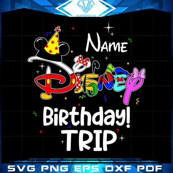 Happy Birthday Disney Trip Family Vacation SVG