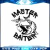 Master Baiter Fishing SVG Cutting File
